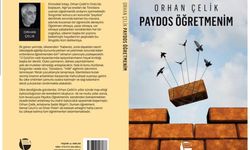 Yazar Orhan Çelik’in, “Paydos Öğretmenim” kitabı çıktı