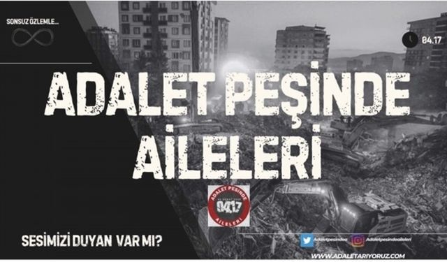 Depremde ölenler için adliyelerde Adalet Nöbeti başlatılıyor